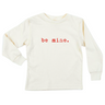 Be Mine Organic Kids T-Shirt Long Sleeve
