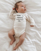 Home is Where Mama is Organic Baby Bodysuit Long Sleeve - HoneyBug 