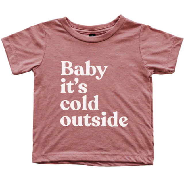 Baby It's Cold Outside Tee - Mauve - HoneyBug 